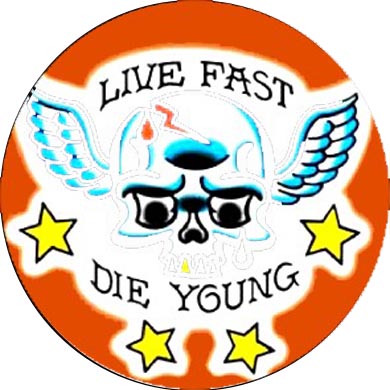 live fast die young Button